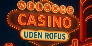 Det Bedste Casino Uden ROFUS for Danske Spillere Det Bedste Casino Uden ROFUS for Danske Spillere