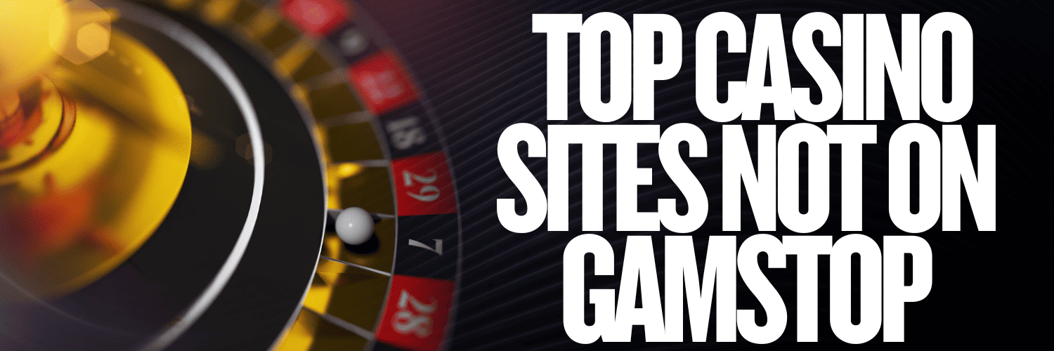 Discovering Casinos That Aren't on GamStop Discovering Casinos That Aren't on GamStop