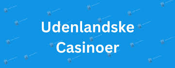 Explora el Mundo de los Casinos Extranjeros en foreigncasino.eu -1893191183