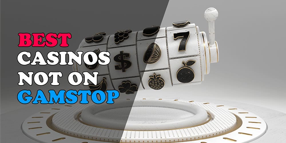 Top Gambling Sites Not on GamStop for Enthusiastic Players Top Gambling Sites Not on GamStop for Enthusiastic Players