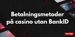 Utländska Casino Utan BankID En Guide för Spelare -1621567573